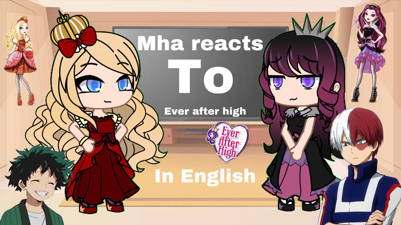 Mha reacts to everafter high // English // og? // by Lisa gaming