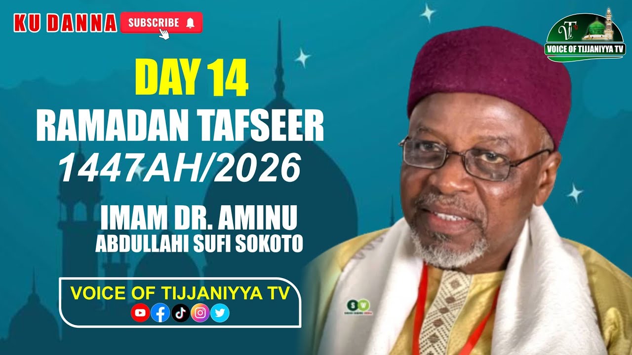 RAMADAN TAFSEER| 1447AH/2026| Day (14) Imam Dr. Aminu Abdullahi Sufi Sokoto