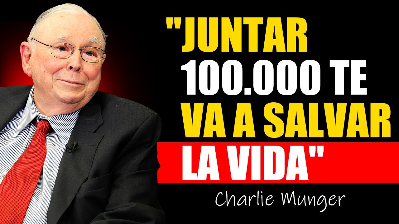 CHARLIE MUNGER LA BRUTAL MATEMÁTICA DE LOS PRIMEROS 100,000