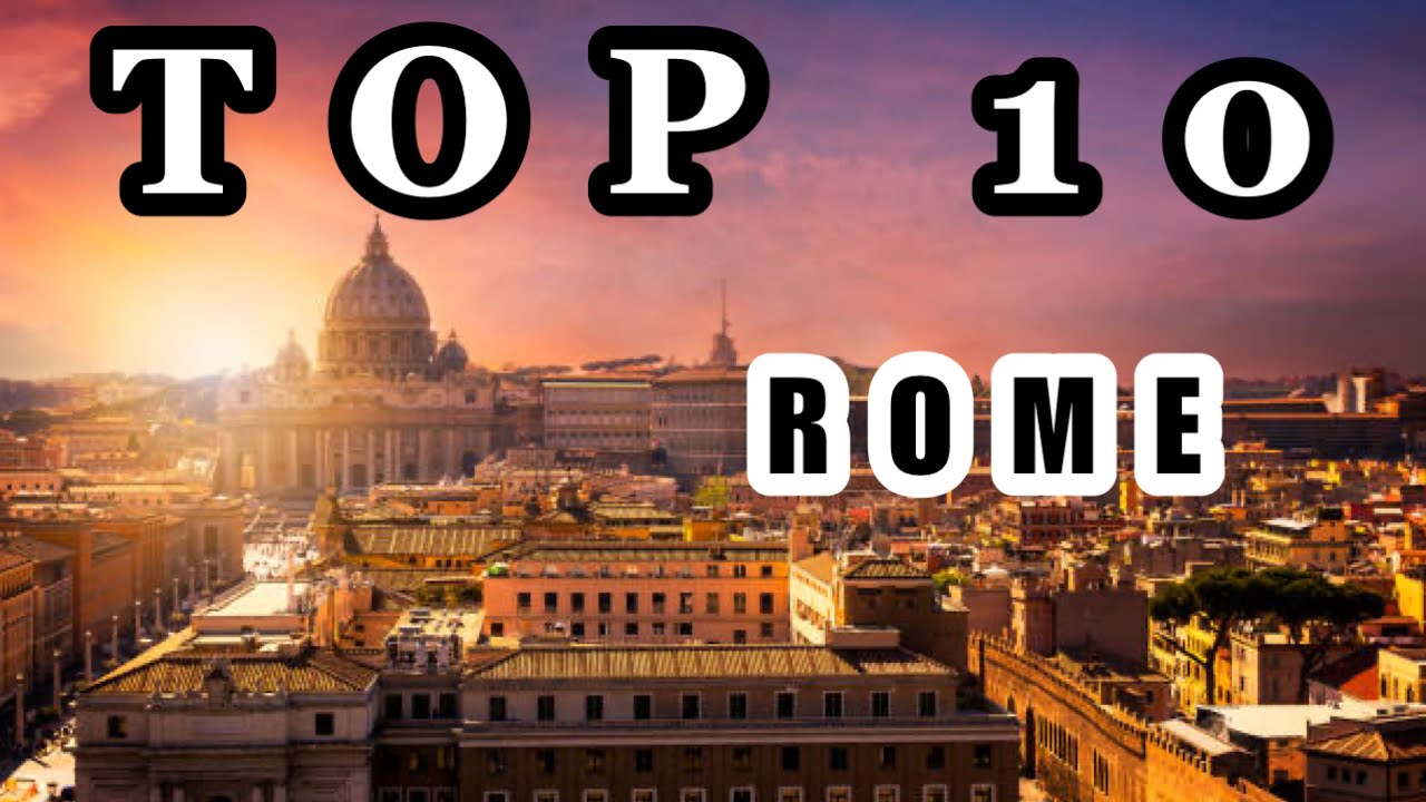 Top 10 Things to Do in Rome 🇮🇹 | Ultimate Travel Guide