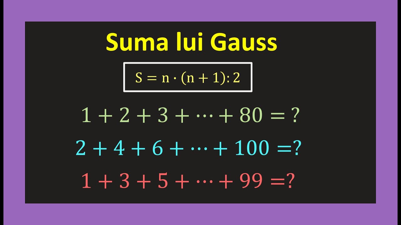 Suma lui Gauss clasa a 5 a din 2 in 2 numere pare impare formula din 3 in 3 exercitii matematica