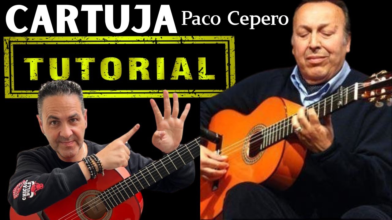 CÓMO TOCAR CARTUJA de Paco Cepero EL ÚNICO TUTORIAL de YOUTUBE