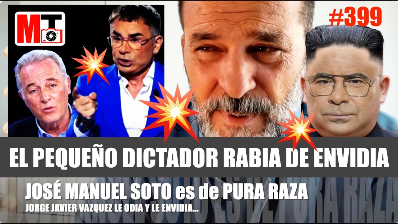#399 🆘&ldquo;SI LA ENVIDIA FUERA TI&Ntilde;A&hellip;&rdquo;‼️⚠️ JORGE JAVIER NO SOPORTA A JOSE MANUEL SOTO⚠️