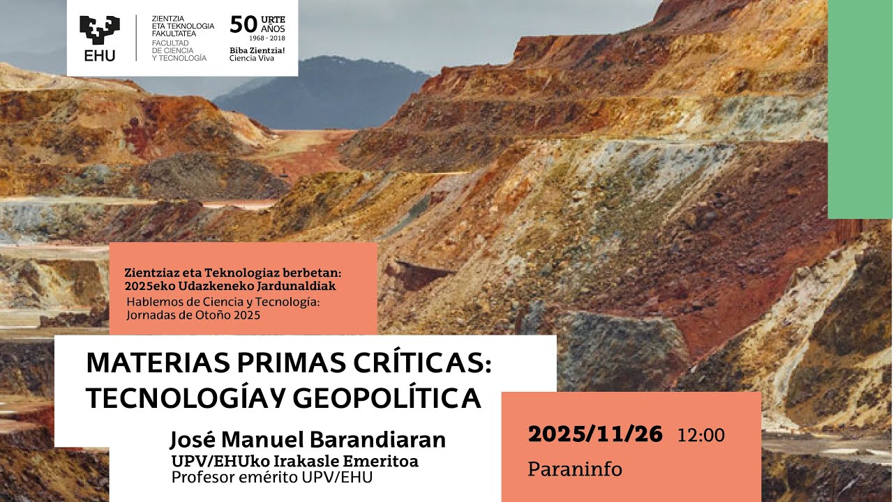 Materias primas críticas: Tecnología y Geopolítica. José Manuel Barandiaran