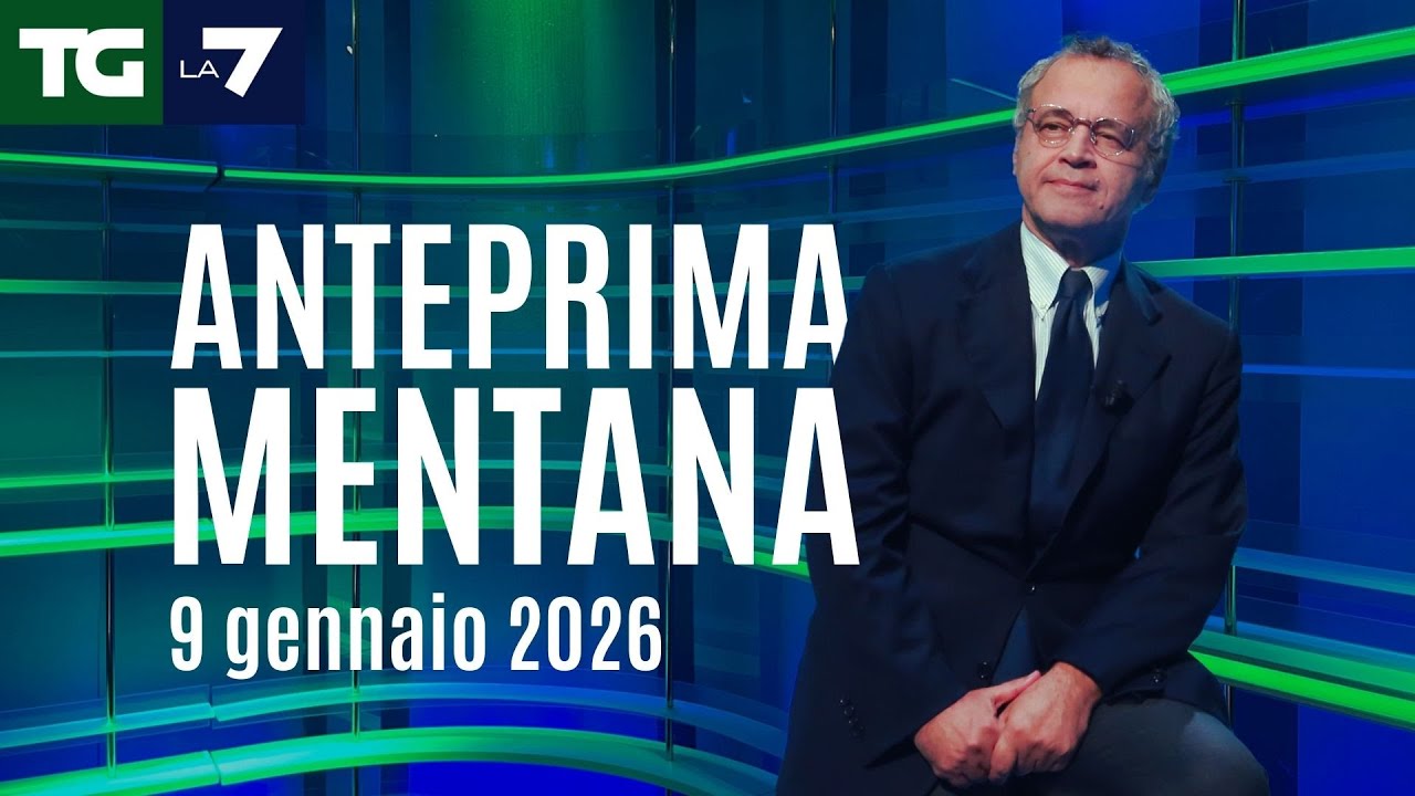 L'anteprima di Mentana del Tg La7 del 9 gennaio 2026