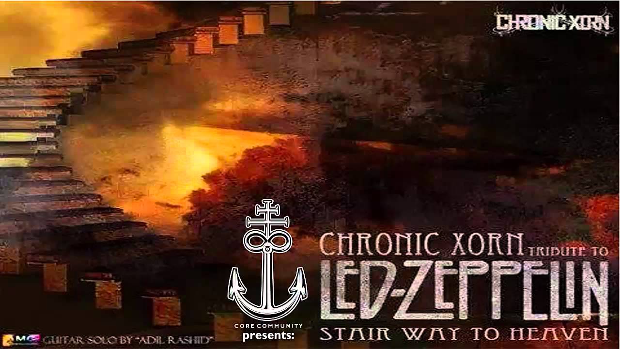 Chronic Xorn - Stairway To Heaven (Led Zeppelin Cover)