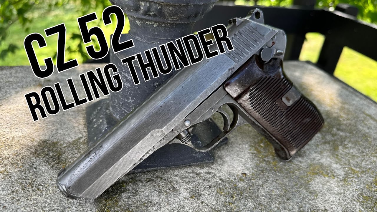 CZ-52 Pistol: Rolling Thunder