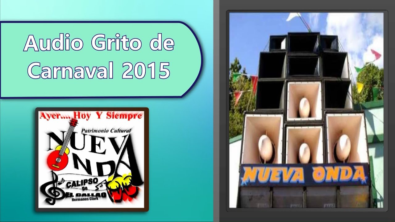Nueva Onda Hermanos Clark / Audio Grito de Carnaval 2015