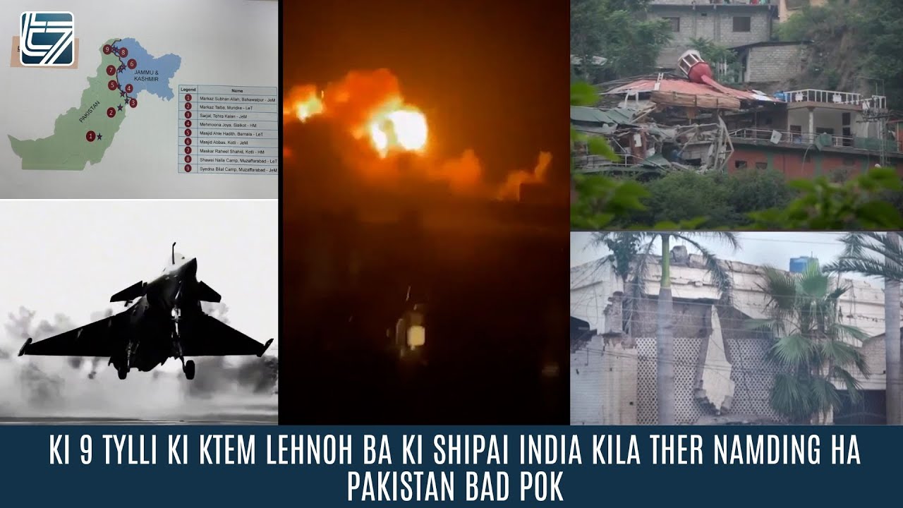 KI 9 TYLLI KI KTEM LEHNOH BA KI SHIPAI INDIA KILA THER NAMDING HA PAKISTAN BAD POK