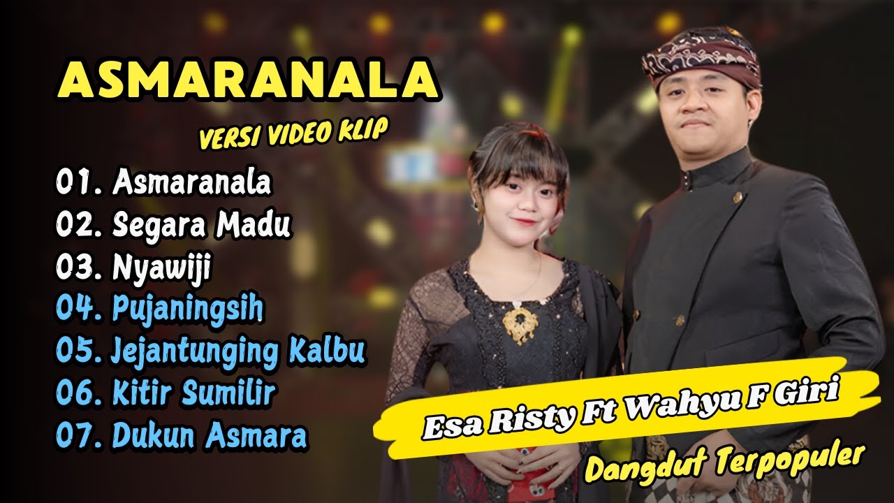 Esa Risty Ft Wahyu F Giri - ASMARANALA - SEGARA MADU || DANGDUT TERPOPULER