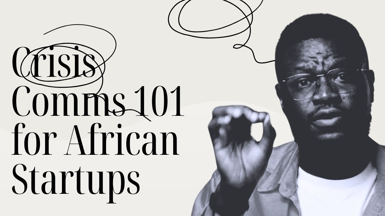 Crisis Communication 101 for Startups in Africa
