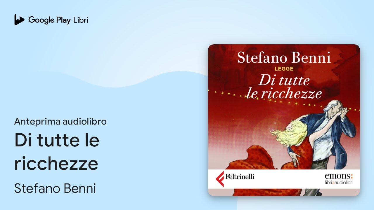 Di tutte le ricchezze di Stefano Benni · Anteprima audiolibro