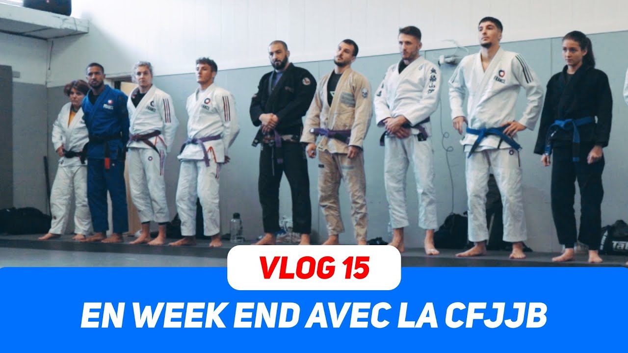 VLOG 15 : DANS LA SALLE DU TEMPS AVEC L' ÉQUIPE DE FRANCE CFJJB