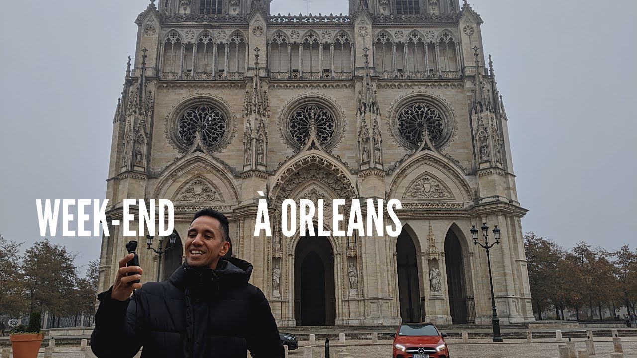 VLOG : UN WEEK-END À ORLEANS ( FRANCE )