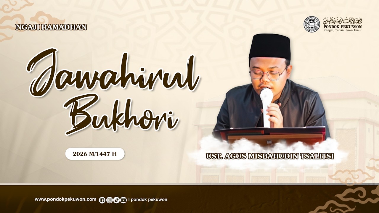 🔴(LIVE)#8NGAJI RAMADHAN IIJAWAHIRUL BUKHORI II UST.AGUS MISBAHUDIN TSALISI