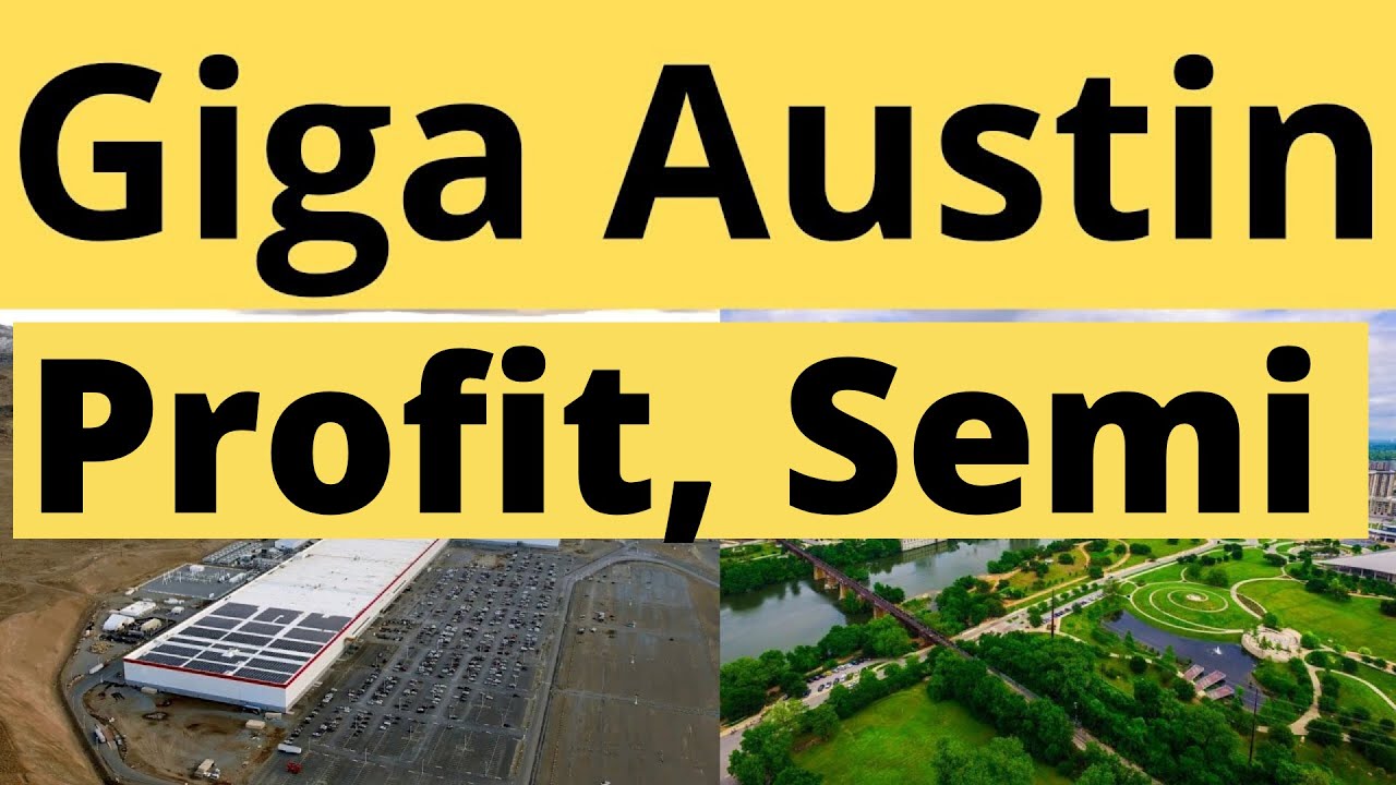 Tesla Profit, Semi Production and Austin Gigafactory Confirmation