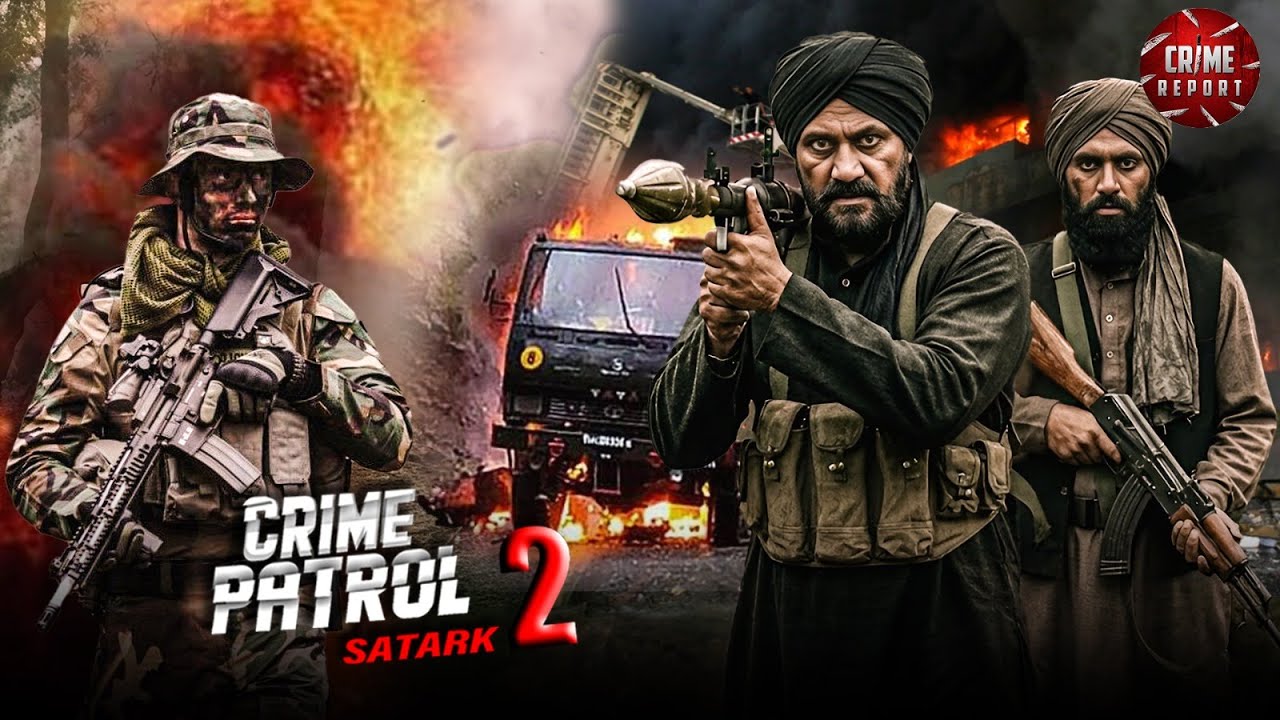 आग, बारूद और आतंक – एक ऐसा हमला जिसने देश को हिला दिया | Crime Patrol |True Crime