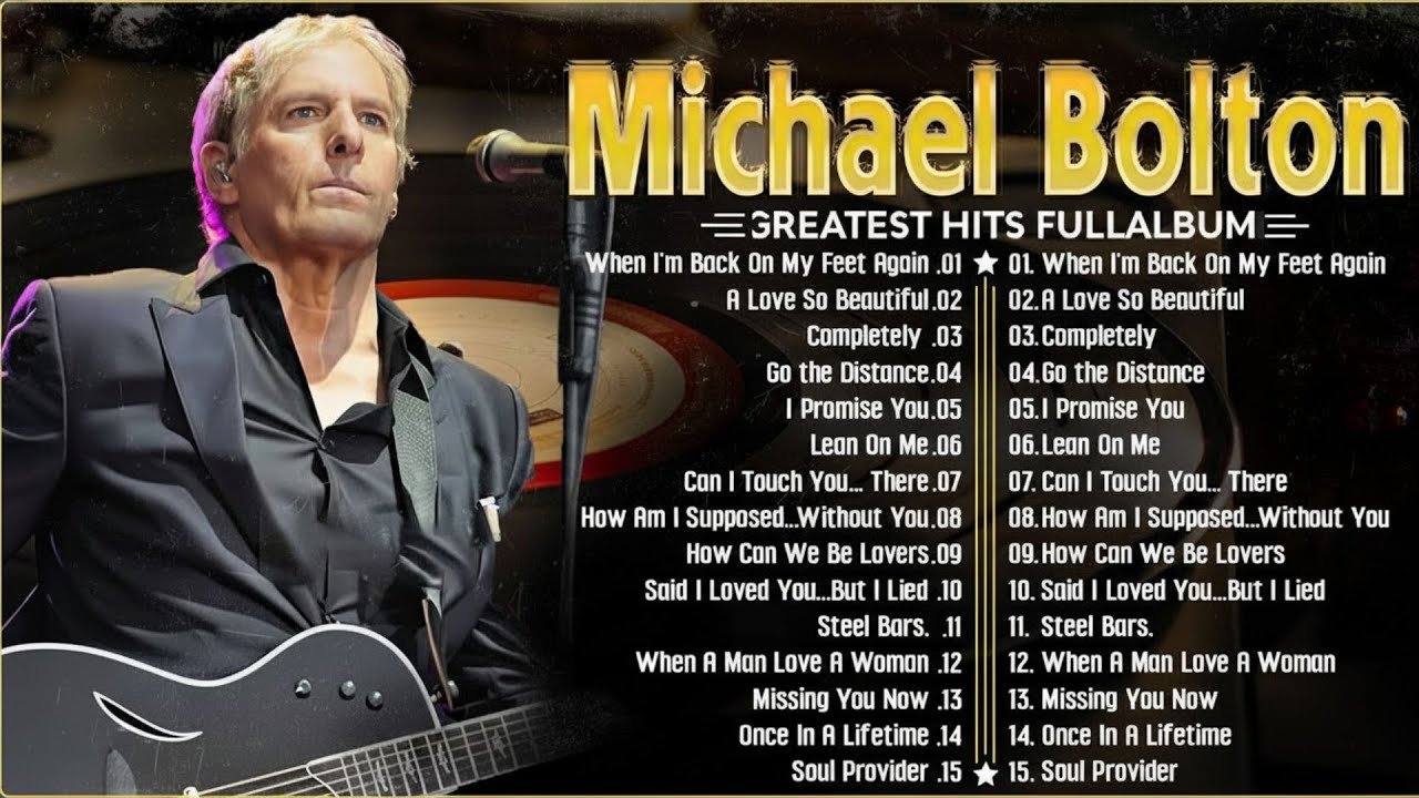 Best Of Michael Bolton Love Songs | Timeless Soft Rock 70s&ndash;90s