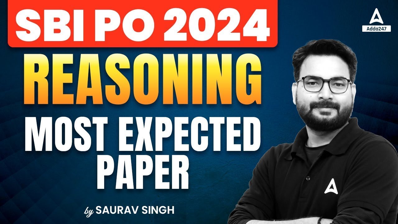 SBI PO Reasoning 2024 | Reasoning Most Expected Paper | By Saurav Singh