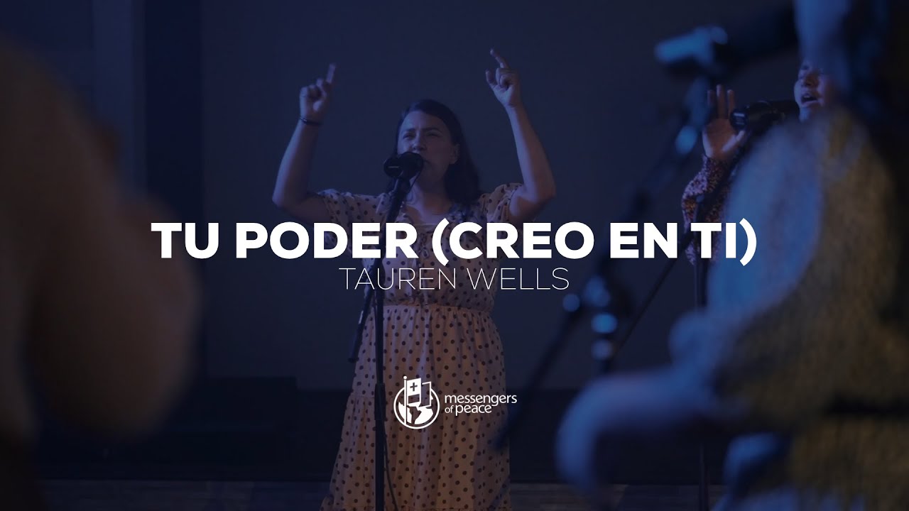 Tu Poder (Creo en Ti) | Tauren Wells | Messengers of Peace
