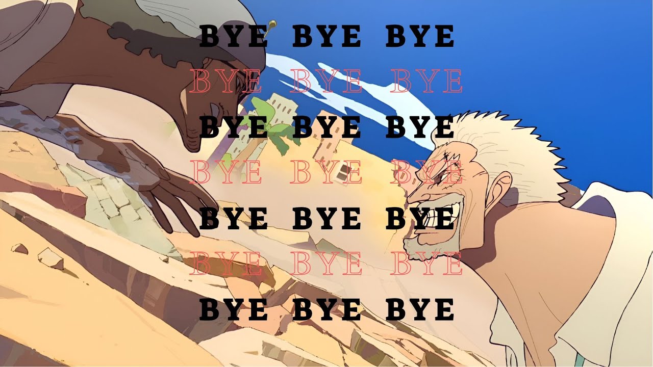 Garp Vs Aokiji One Piece「AMV」- Bye Bye Bye