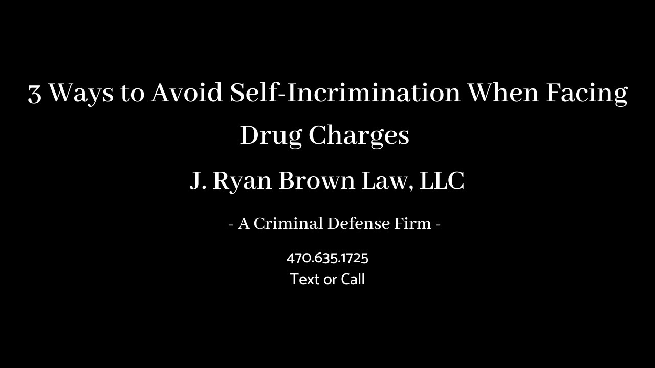 3 Ways to Avoid Self-Incrimination When Facing Drug Charges