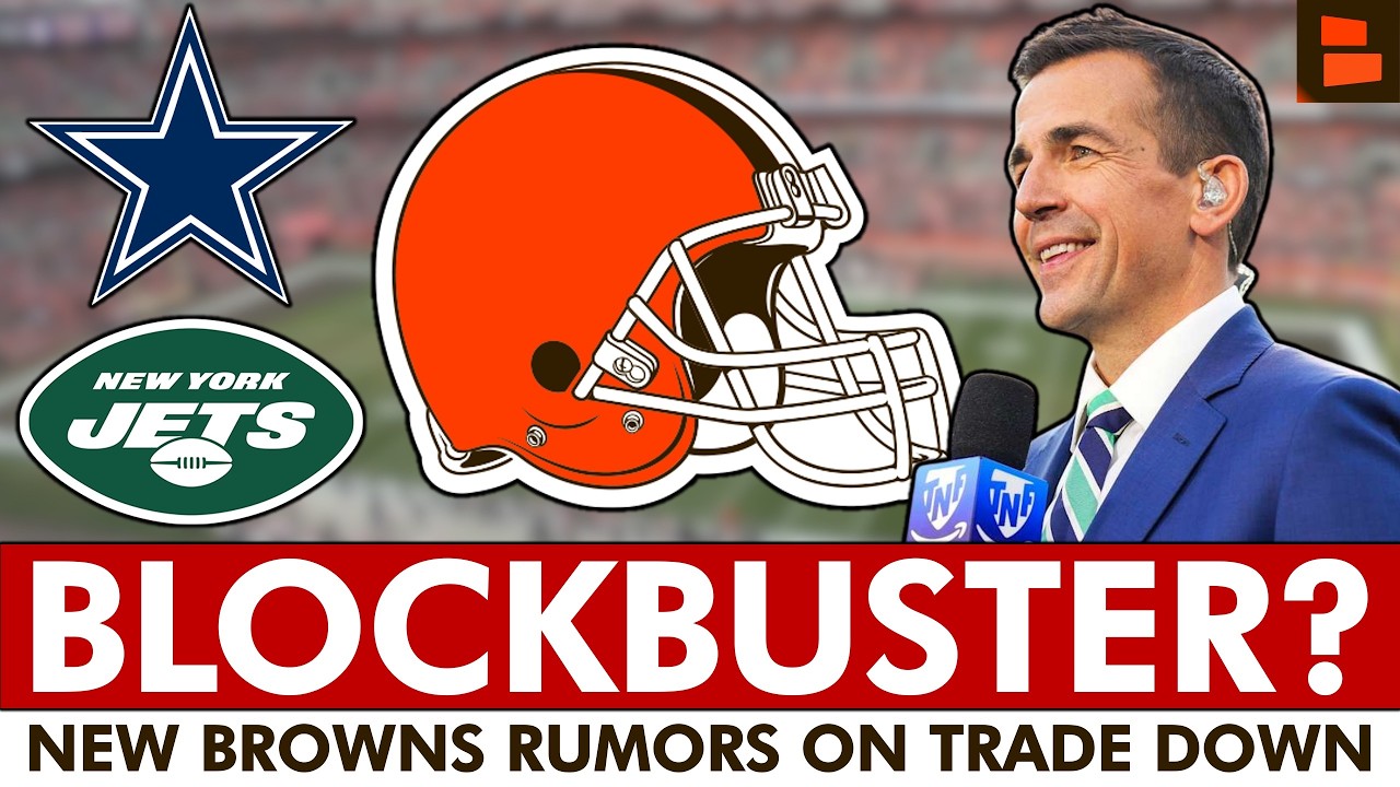 Browns Rumors On BLOCKBUSTER Trade In 2026 NFL Draft With Cowboys, Jets Or Saints&hellip;