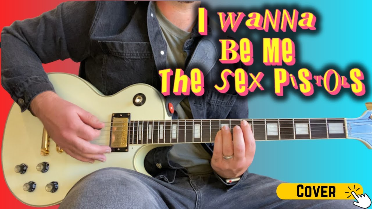 I Wanna Be Me by The Sex Pistols | Guitar Cover