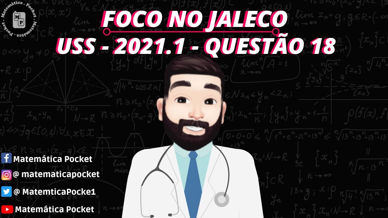 🩺 Foco no Jaleco 🩺 - Vestibular Medicina - USS 2021.1 - Quest&atilde;o 18