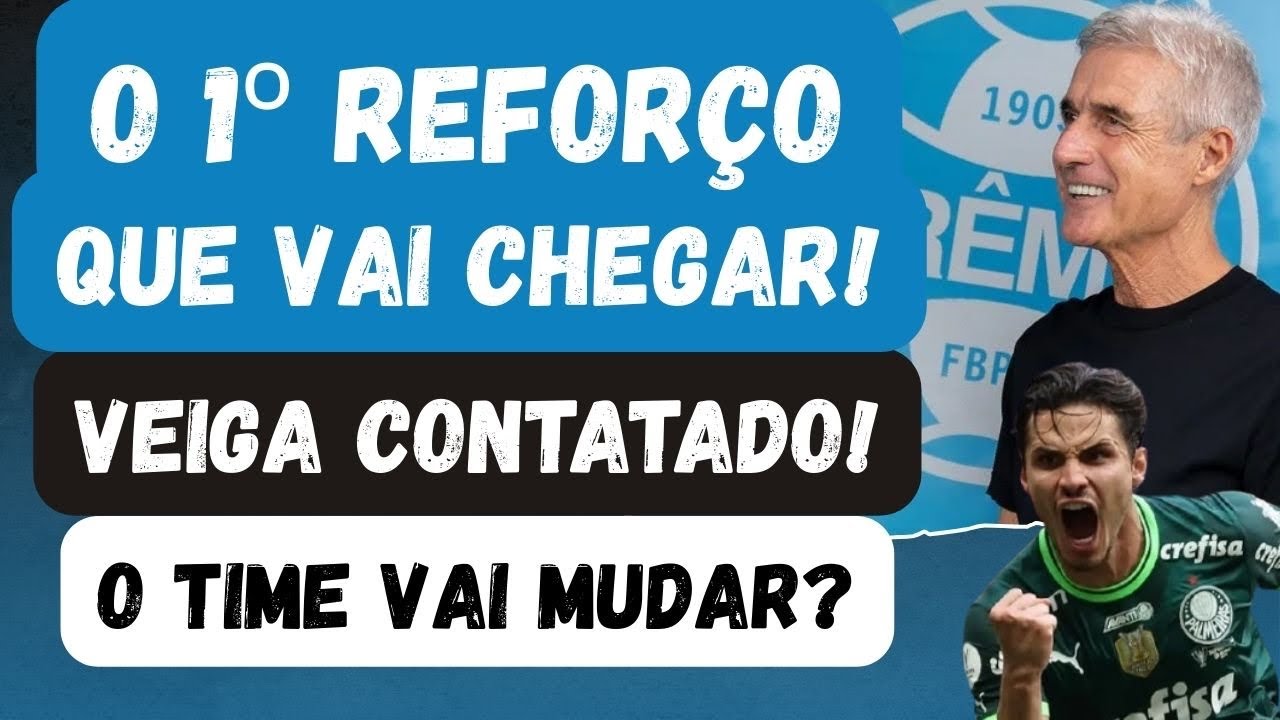 🚨O 1º REFORÇO QUE VAI CHEGAR | VEIGA CONTATADO | O TIME DO GRÊMIO VAI MUDAR CONTRA O FLUMINENSE?