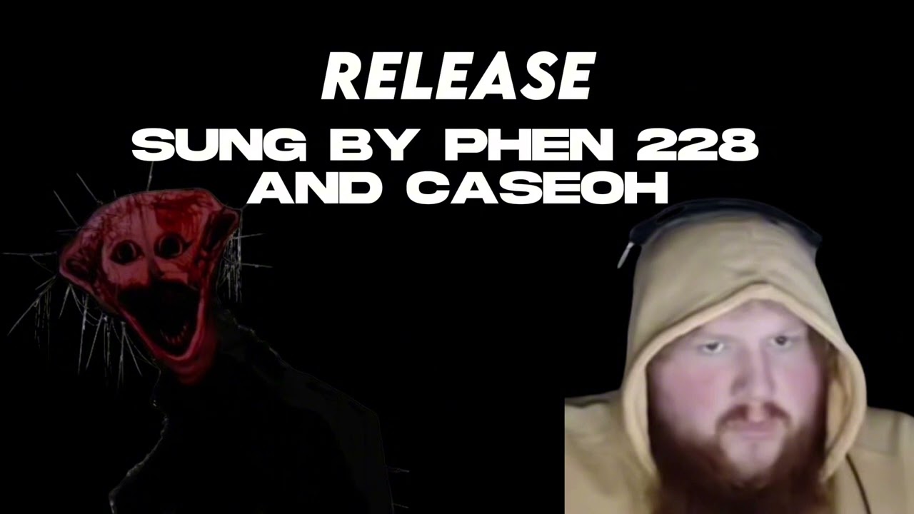 Release but sung by PHEN 228 and CaseOh (AI Cover)
