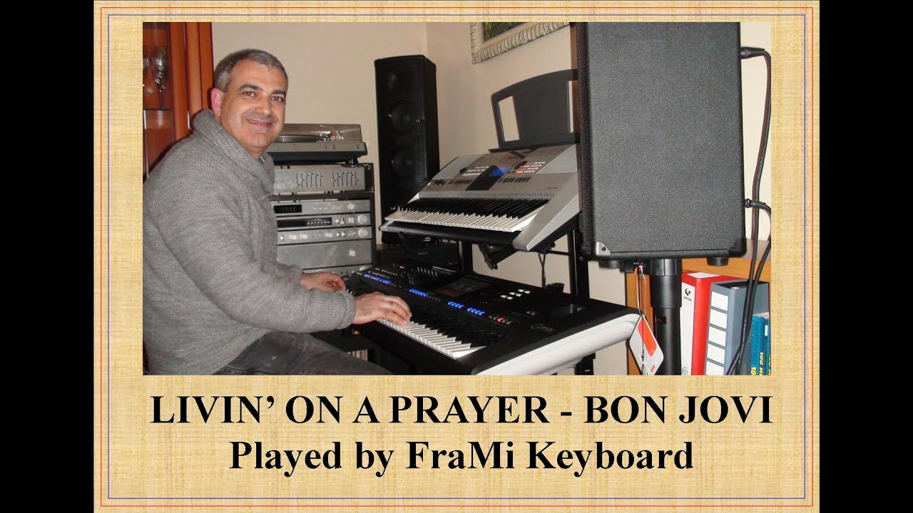 Livin' On A Prayer - Jon Bon Jovi - Played by FraMi Keyboard.  21-3-2020