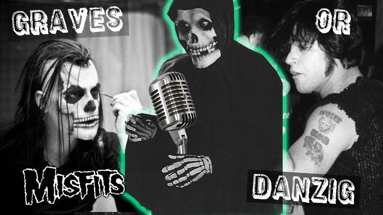 Danzig VS Graves: Who was the better singer of the Misfits?