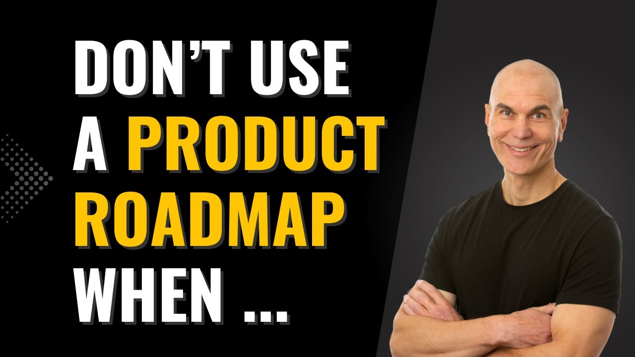 When You Should NOT Use a Product Roadmap