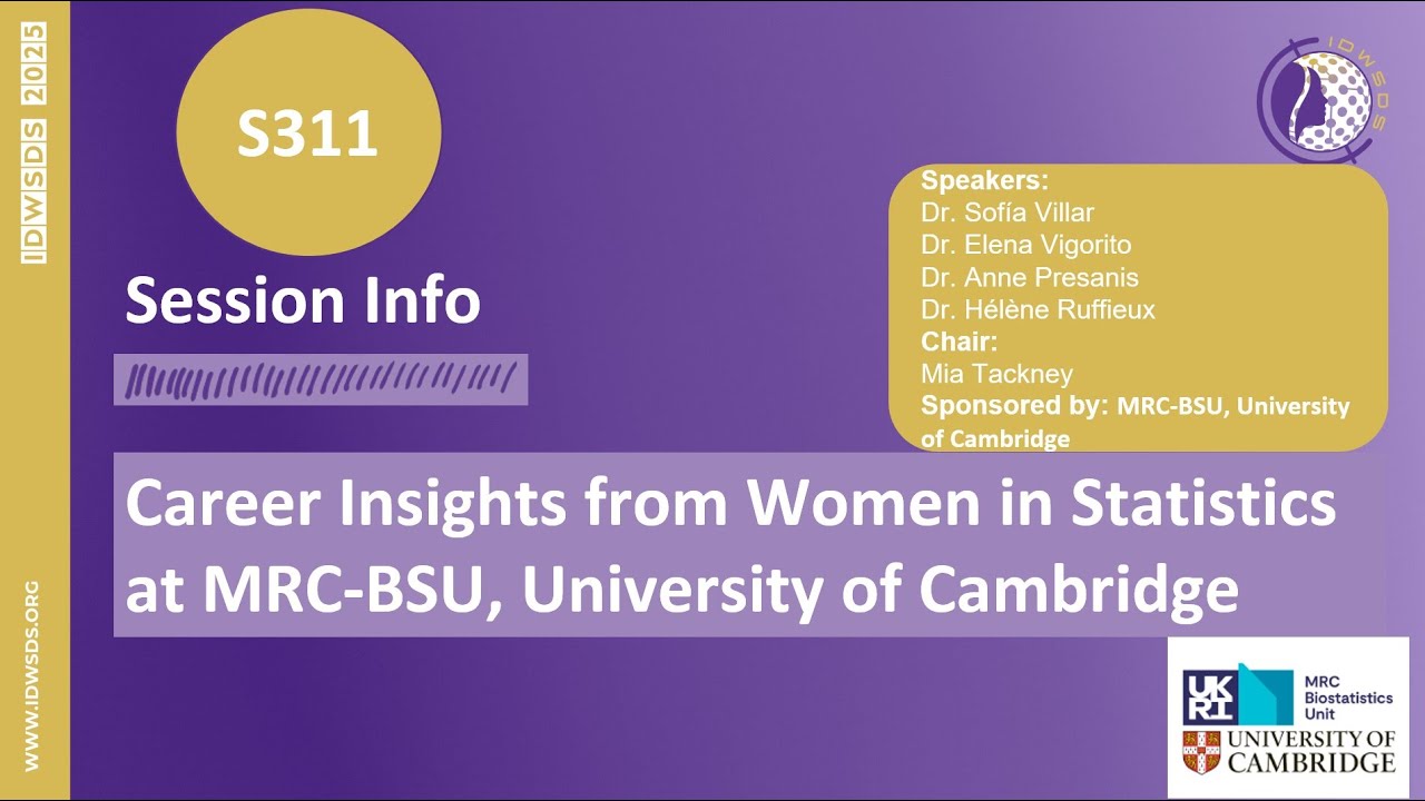 IDWSDS 2025 - S311: Career Insights from Women in Statistics at MRC-BSU, University of Cambridge
