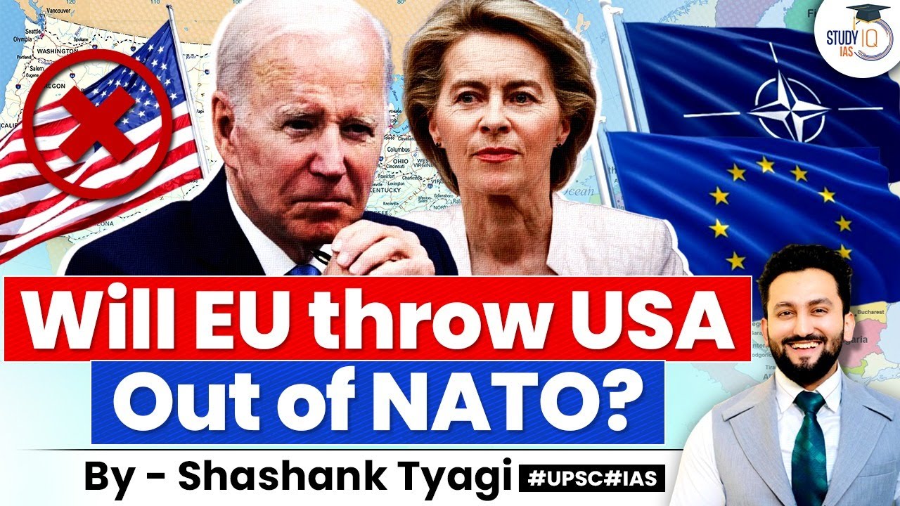 Analyzing the Potential for EU to Expel USA from NATO | Geopolitics Simplified | StudyIQ IAS