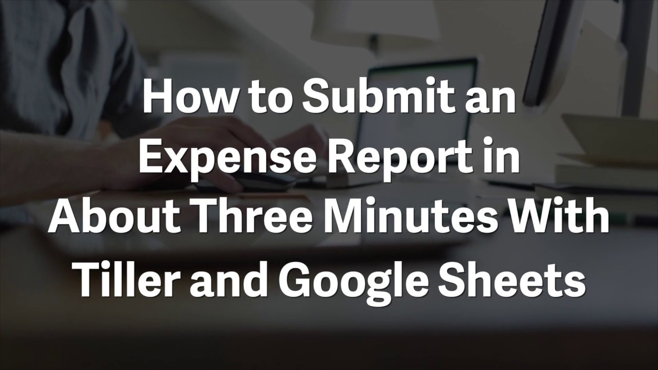 Make an Expense Report in 3 Minutes with Tiller and Google Sheets