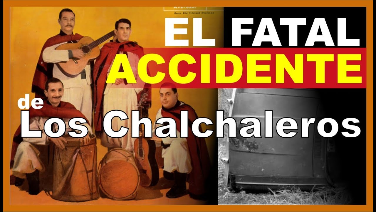 TRAGEDIA DE FAMOSOS - Los Chalchaleros El día que chocaron
