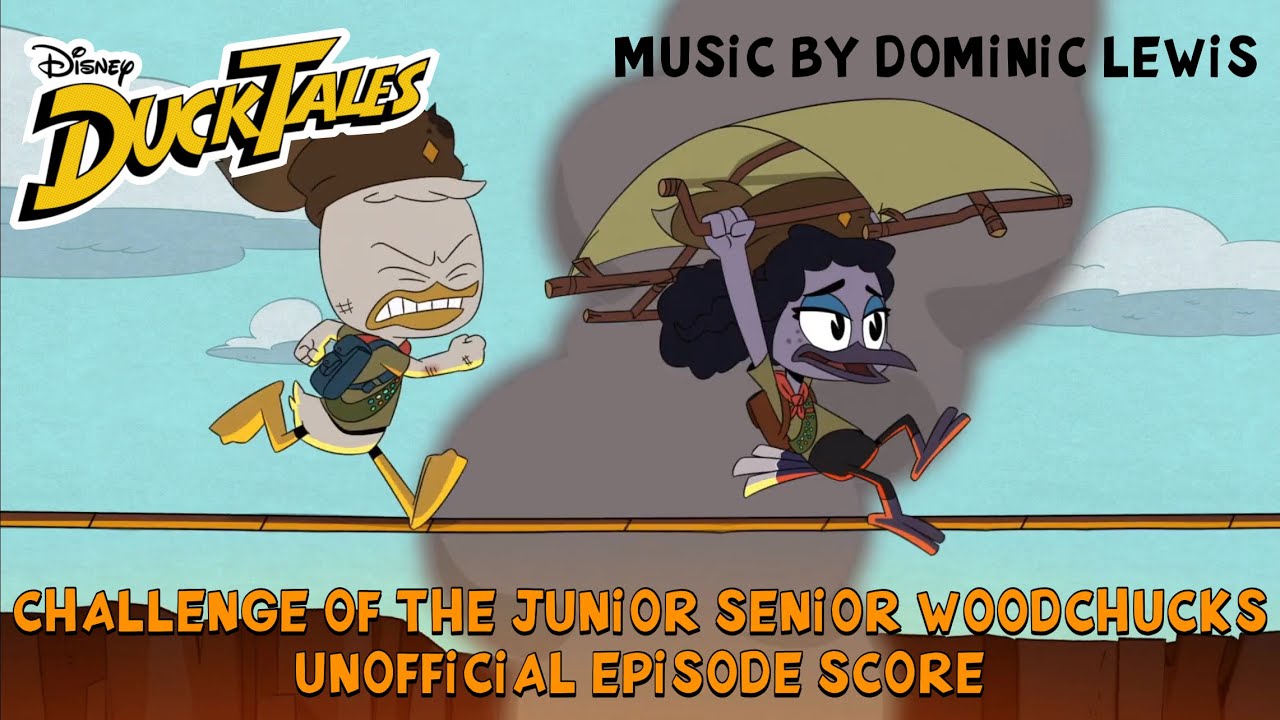 “Challenge of the Senior Junior Woodchucks!” - Ducktales (2017) [Unofficial Soundtrack]