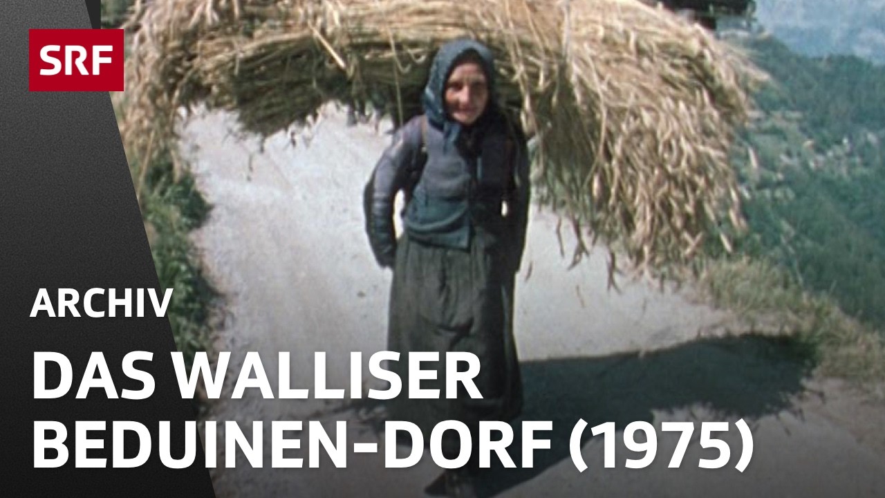 Das Dorf der Beduinen im Wallis (1975) | Leben im Bergdorf | SRF Archiv