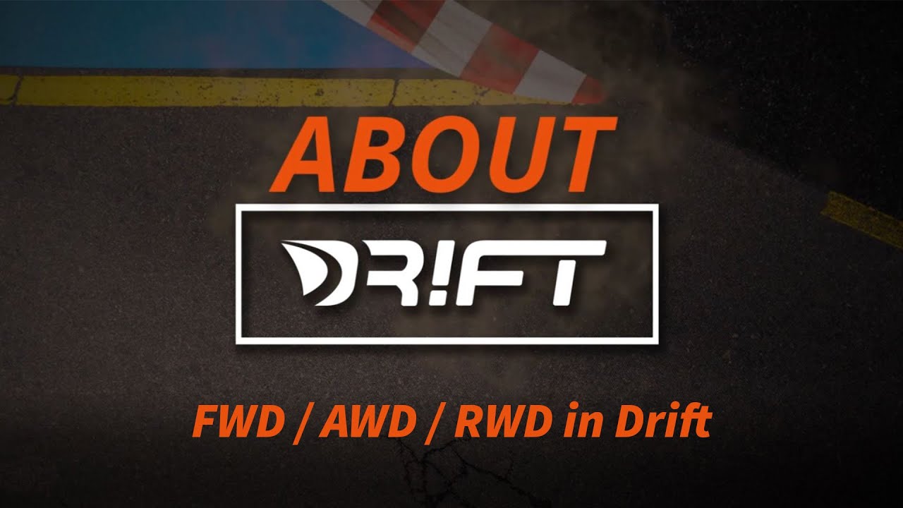 About DR!FT 4 - Vergleich FWD, AWD und RWD in Drift