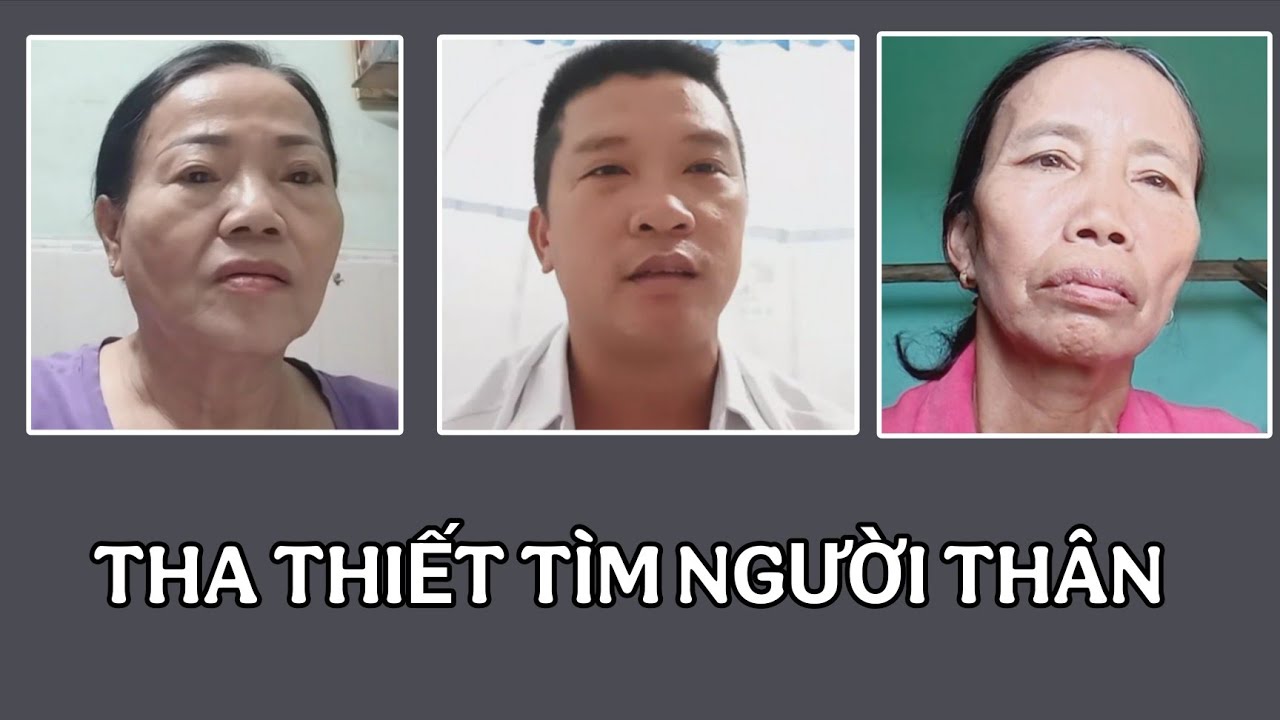 ( 2437 ) Thêm 3 trường hợp tha thiết tìm người thân.Mong cộng đồng giúp đỡ.