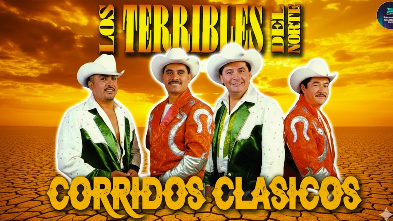 Los Terribles Del Norte – Grandes Éxitos Norteños 🤠 20 Clásicos