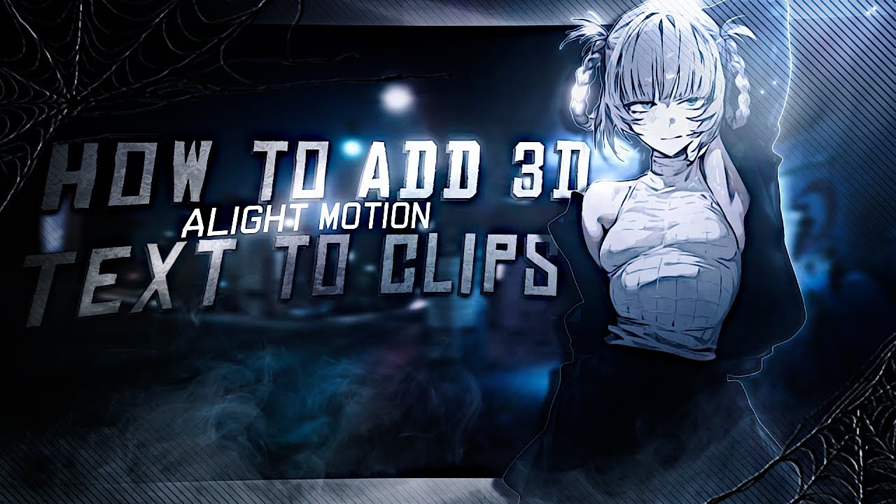 How to add 3D text to clips in Alight Motion - AMV Tutorial !