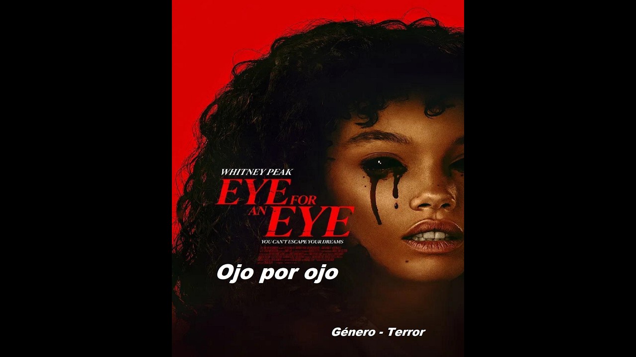 Ojo por ojo ( Eye for an Eye ) 2025 - Trailer Pelicula - Subtitulado Espa&ntilde;ol