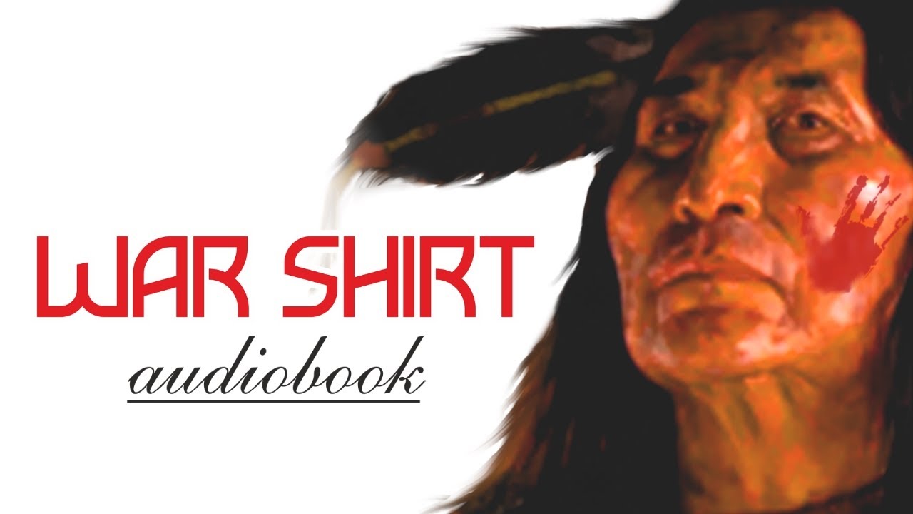 WAR SHIRT (audio book). short story. MYSTERY BOOK. psychological drama. USA INDIANS
