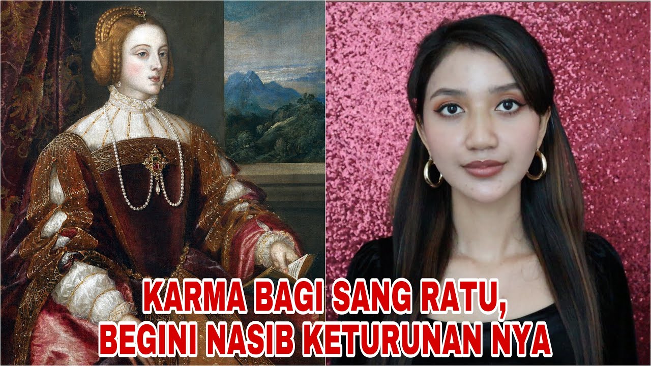 RATU ISABELLA KENA KARMA 7 TURUNAN! #CERITA