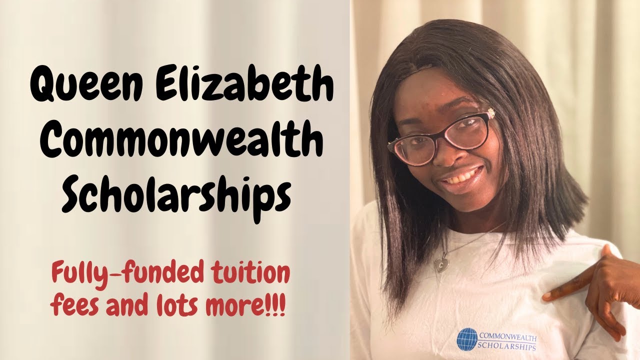 Fully Funded Queen Elizabeth Commonwealth Scholarships: Moments With Comfort #14