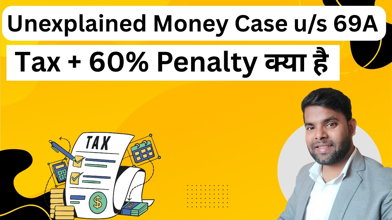Unexplained Money Case u/s 69A | Tax + 60% Penalty Explained Under income tax