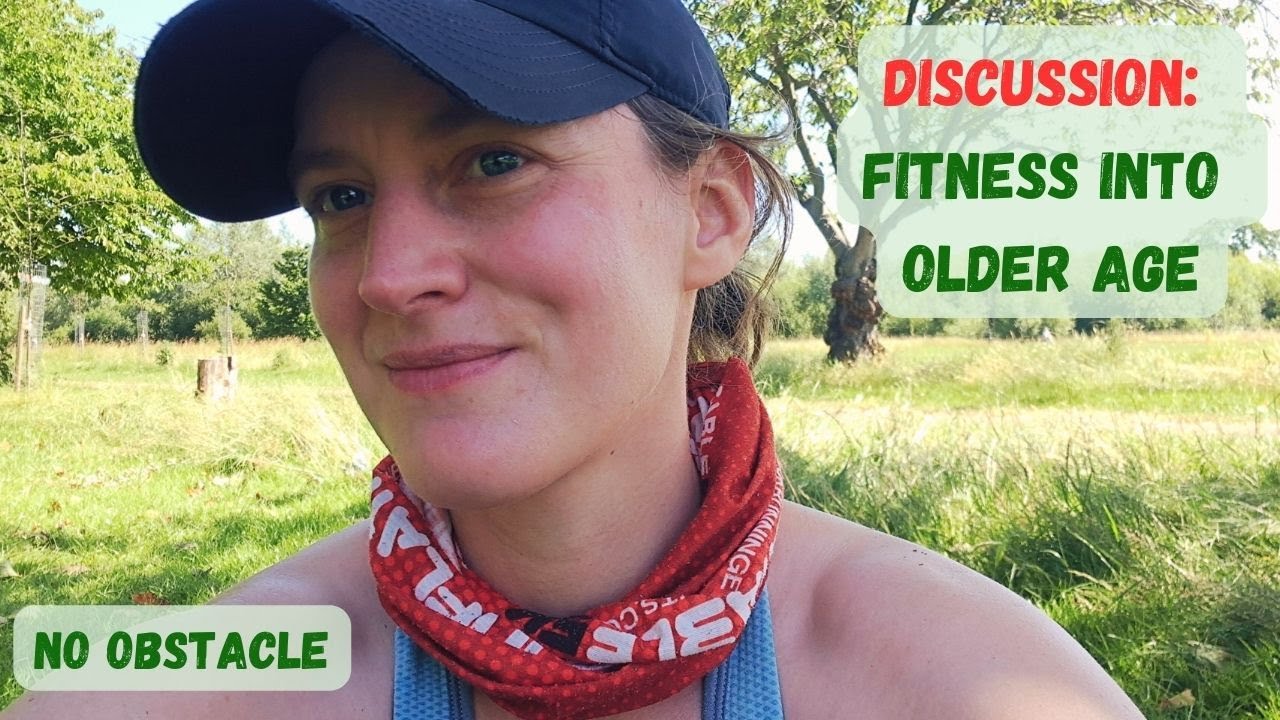 No Obstacle discussions: Fitness into older age